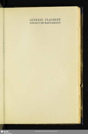 Gustave Flaubert Von Guy De Maupassant