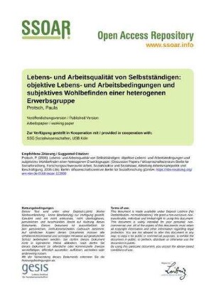 Lebens- und Arbeitsqualität von Selbstständigen: objektive Lebens- und Arbeitsbedingungen und subjektives Wohlbefinden einer heterogenen Erwerbsgruppe