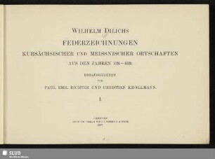 1: Federzeichnungen kursächsischer und meißnischer Ortschaften aus den Jahren 1626-1629