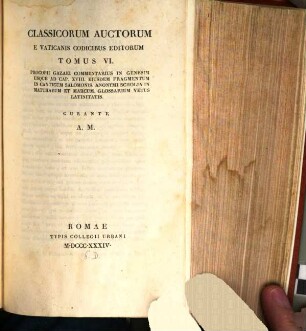 Classicorum auctorum e Vaticanicis codicibus editorum tomus ..., 6. Procopii Gazaei commentarius in genesim usque ad cap. XVIII. Eiusdem fragmentum in canticum Salomonis. Anonymi scholiae in Matthaeum et Marcum. Glossarium vetus latinitatis