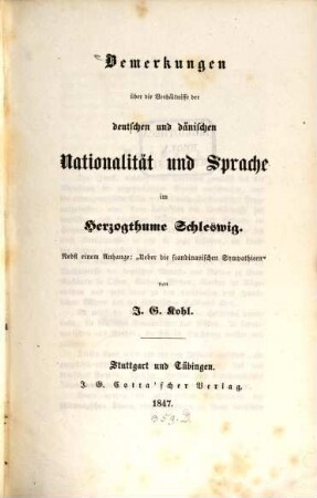 Bemerkungen über die Verhältniße der deutschen und dänischen Nationalität und Sprache im Herzogthum Schleswig : nebst einem Anhange: "Ueber die scandinavischen Sympahtieen"