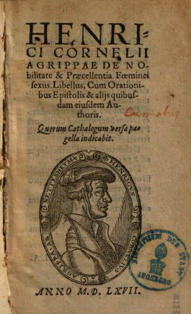 De nobilitate & praecellentia foeminei sexus : libellus Cum orationibus, epistolis & aliis quibusdam ejusdem authoris