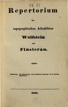 Repertorium der topographischen Atlasblätter Wolfstein und Finsterau