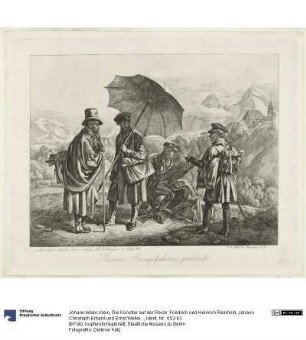 Die Künstler auf der Reise: Friedrich und Heinrich Reinhold, Johann Christoph Erhard und Ernst Welker