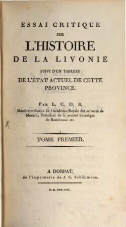 Essai critique sur l'histoire de la Livonie : suivi d'un tableau de l'état actuel de cette province, 1