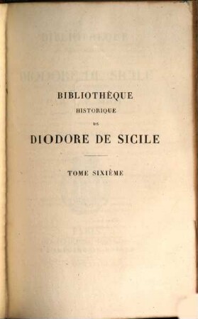 Bibliothèque historique de Diodore de Sicile. 6