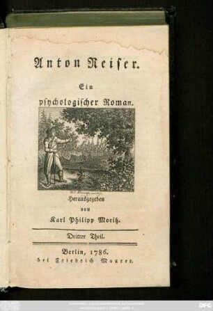 Theil 3: Anton Reiser : Ein psychologischer Roman