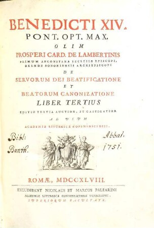 SS. D. N. Benedicti XIV. opera : in duodecim tomos distributa. 3, De Servorum Dei Beatificatione Et Beatorum Canonizatione ; Liber 3