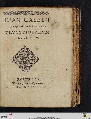 IOAN. CASELII In explicationem contionum THVCYDIDEARVM PROOEMIVM