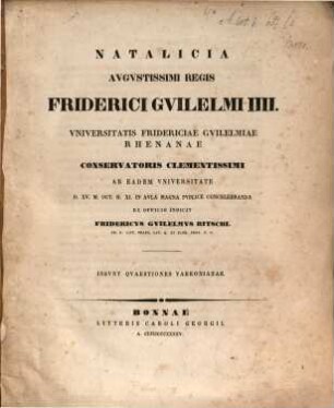 Natalicia Aug. Regis Friderici Guilelmi IIII. d. XV. M. Oct. ... concelebranda ex officio indicit Frid. Wilh. Ritschl : Insunt quaestiones Varronianae