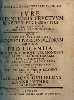 Diss. inaug. iur. de iure retentionis fructuum beneficii ecclesiastici : a ill. cap. un. X. ut benef. sine dimin. conf.