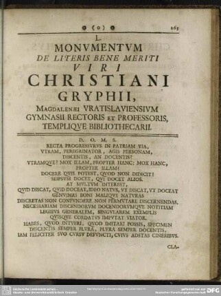 L. Monumentum de Literis bene meriti Viri Christiani Gryphii, Magdalenaei Vratislaviensium Gymnasii Rectoris et Professoris, Templique Bibliothecarii