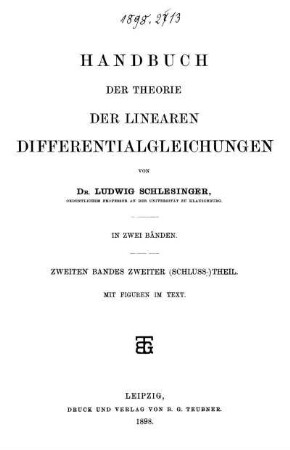 Bd. 2,2: Handbuch der Theorie der linearen Differentialgleichungen. Zweiten Bandes Zweiter Theil