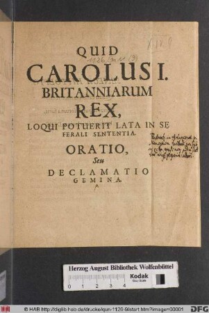 Quid Carolus I. Britanniarum Rex, Loqui Potuerit Lata In Se Ferali Sententia : Oratio, Seu Declamatio Gemina