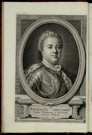 Fridericus Christianus Reginus Poloniarum et Electoralis Saxoniae Princeps.