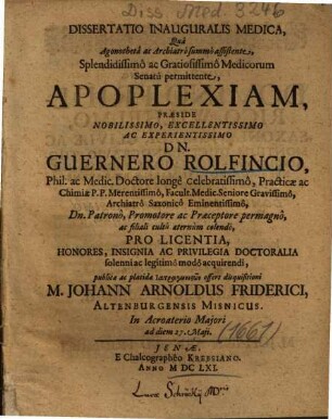 Dissertatio Inauguralis Medica, Quâ Agonothetâ ac Archiatrô summô assistente, Splendidissimô ac Gratiosissimô Medicorum Senatû permittente, Apoplexiam