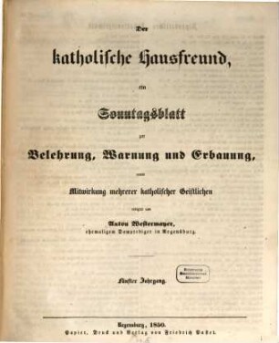 Der katholische Hausfreund : ein Sonntagsblatt zur Erbauung, Belehrung u. Unterhaltung. 5. 1850