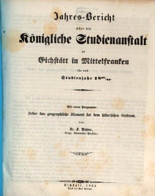 Jahres-Bericht der K. Studienanstalt Eichstätt : für das Studienjahr ... 1862/63
