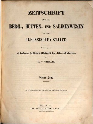 Zeitschrift für das Berg-, Hütten- und Salinenwesen im Deutschen Reich. 4. 1857