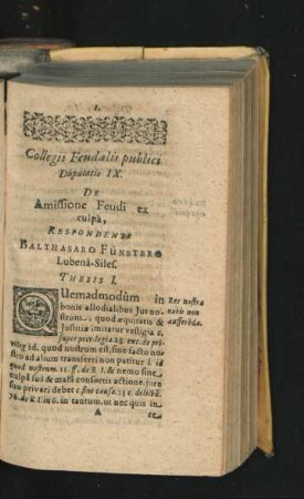 Disputatio IX. De Amissione Feudi ex culpa. Respondente Balthasaro Funstero.