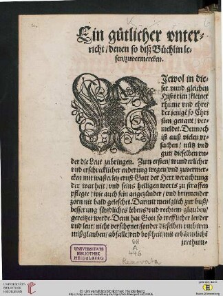 Ein gütlicher unterricht denen so diß Büchlin lesen zuvermercken