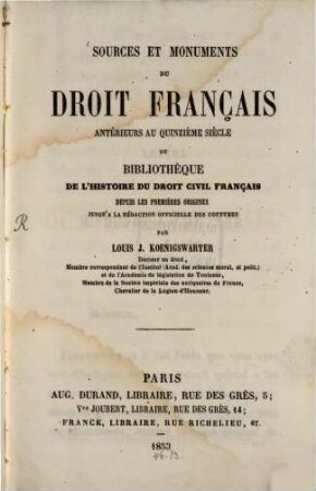 Sources et monuments du droit français antérieurs au quinzième siècle