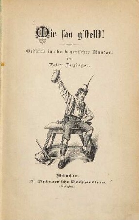 Mir san g'stellt! : Gedichte in oberbayerischer Mundart