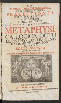 5: De Metaphysica, Logica, Octo Libris Physicorum, Generatione, Corruptione Et Anima