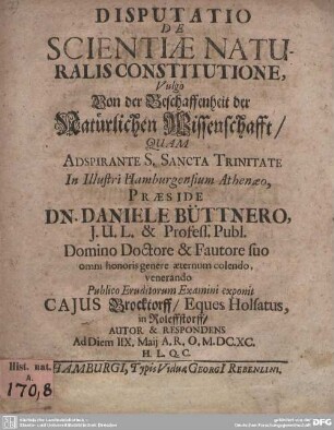 Disputatio De Scientiae Naturalis Constitutione, Vulgo Von der Beschaffenheit der Natürlichen Wissenschafft