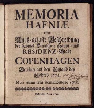Memoria Hafniæ Oder Kurtz-gefaste Beschreibung der Königl. Dänischen Haupt- und Residenz-Stadt Copenhagen, Berichtet auf den Zustand des Jahres 1724