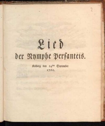 Lied der Nymphe Persantëis : Kolberg den 24ten September 1760