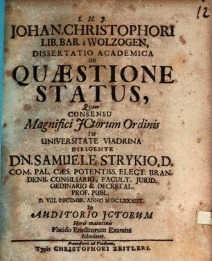 Johan. Christophori Lib. Bar. a Wolzogen, Dissertatio Academica De Quaestione Status