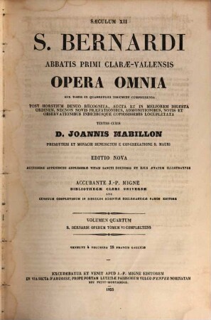 S. Bernardi, abbatis primi Clarae-Vallensis Opera omnia : sex tomis in quadruplici volumine comprehensa ; Saeculum XII ; Annus 1153, 4. S. Bernardi operum tomum 6 complectens
