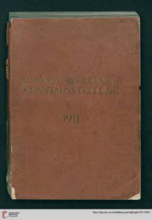 Katalog: [Dauer der Ausstellung vom 29.April bis einschl. 1.Oktober 1911]