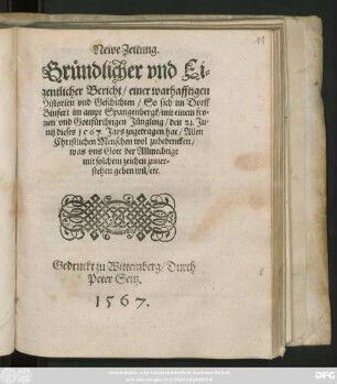 Newe Zeitung.|| Gründlicher vnd Ei=||gentlicher Bericht, einer warhafftigen || Historien vnd Geschichten, So sich im Dorff || Binfert in ampt Spangenbergk, mit einem fro=||men vnd Gottfürchtigen Jüngling, den 21.Ju=||nij dieses 1567. Jars zugetragen hat, Allen || Christlichen Menschen wol zu bedencken,|| ... ||