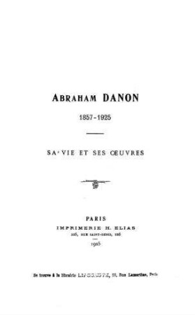 Abraham Danon : 1857-1925 ; sa vie et ses oeuvres