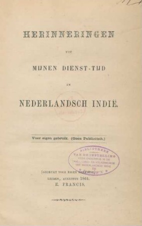 Herinneringen uit mijnen dienst-tijd in Nederlandsch Indië