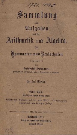 Theil 1: Sammlung von Aufgaben aus der Arithmetik und Algebra. Erster Theil