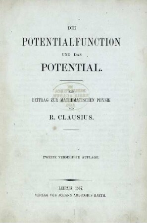 Die Potentialfunction und das Potential : Ein Beitrag zur mathematischen Physik