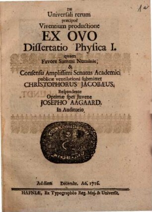 De Universali rerum, praecipue Viventium, productione Ex Ovo Dissertatio Physica ..., 1. Dissertatio Physica I.