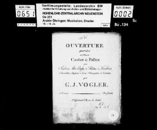 Vogler, G. J., Ouverture de l´opera Castor & Pollux pour 2 Violons, Alto, Basse, 2 Flutes, 2 Hautbois, 2 Clarinettes, 2 Bassons, 4 Cors, 2 Trompettes et Timbales, Offenbach, André.