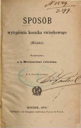 Sposób wytępienia kornika świerkowego  : Wydawnictwo c. k. Ministerstwa Rolnictwa. Z 4 drzeworytami