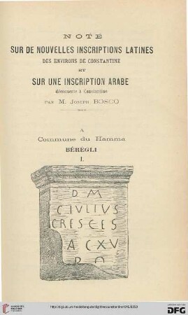 Sér. 5: Note sur de nouvelles inscriptions latines des environs de Constantine et sur une inscription arabe découverte à Constantine