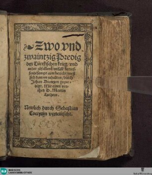 Zwo vnd zwaintzig Predig den Türckischen krieg, vnd ander zufallend vnfäll betreffend