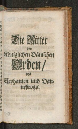 Die Ritter der Königlichen Dänischen Orden/ des Elephanten ...