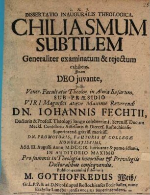 Dissertatio inauguralis theologica Chiliasmum subtilem generaliter examinatum et reiectum exhibens