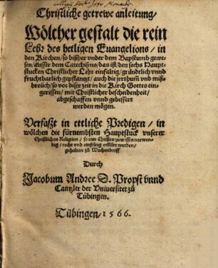 Christlich getreue Anleitung, welch gestalt die rein Lehr des h. Evangeliums gepflanzt werden möge