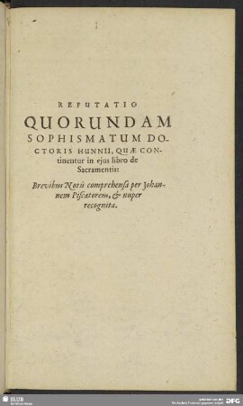 Refutatio Quorundam Sophismatum Doctoris Hunnii, Quae Continentur in ejus libro de Sacramentis
