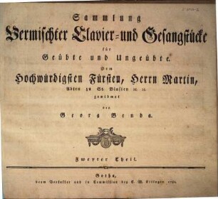 Sammlung vermischter Clavierstuecke fuer geübte und ungeübte Spieler, 2. Sammlung vermischter Clavier- und Gesangstücke für Geübte und Ungeübte