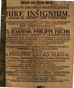 Schild- und Helm-Recht, Sive Dissertatio Historico-Politico-Juridica De Jure Insignium : Annexis Ex Universo Jure Corollariis